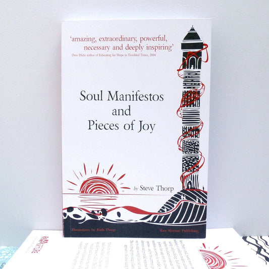 Mary Thorp - Soul Manifestos and Pieces of Joy - Book Steve Thorp Ruth Thorp Raw Mixture